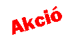 Szövegdoboz: Akció